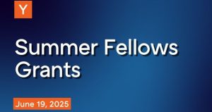 Y Combinator Summer Fellows Grants